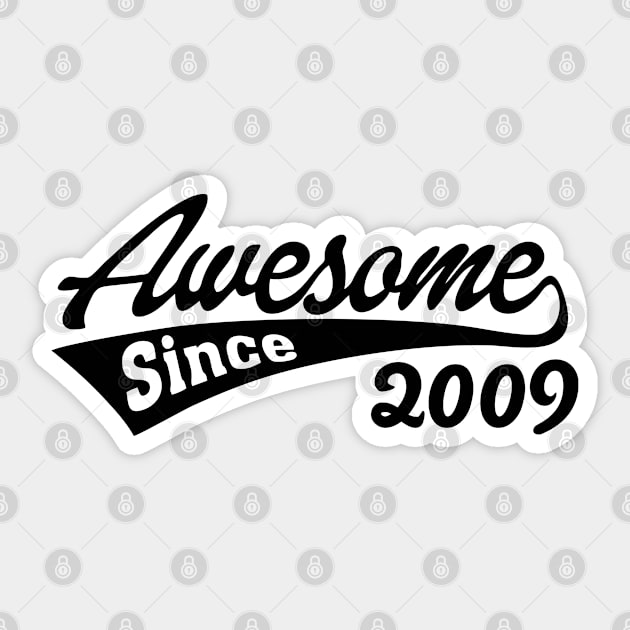 Awesome Since 2009 Sticker by TheArtism